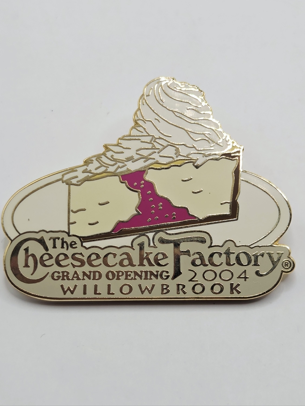 The Cheesecake Factory Grand Opening 2004 Willow Brook  Pin